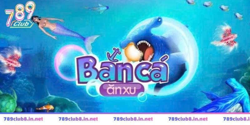Bắn Cá Ăn Xu Cách Chơi Cơ Bản Và Mẹo Quản Lý Xu Khôn Ngoan